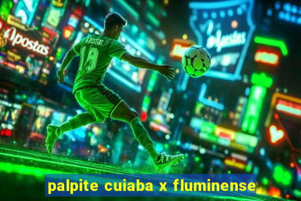 palpite cuiaba x fluminense